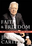 Portada de FAITH AND FREEDOM: THE CHRISTIAN CHALLENGE FOR THE WORLD BY JIMMY CARTER (2006-08-25)