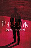 Portada de TÚ ERES EL MAL (INTRIGA (GRIJALBO))