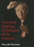 Portada de UNARMED FIGHTING TECHNIQUES OF THE SAMURAI BY MASAAKI HATSUMI (2008) HARDCOVER