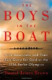 Portada de THE BOYS IN THE BOAT: NINE AMERICANS AND THEIR EPIC QUEST FOR GOLD AT THE 1936 BERLIN OLYMPICS BY BROWN, DANIEL JAMES (2013) HARDCOVER