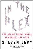 Portada de IN THE PLEX: HOW GOOGLE THINKS, WORKS, AND SHAPES OUR LIVES (EDITION FIRST EDITION) BY LEVY, STEVEN [HARDCOVER(2011??]