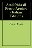 Portada de ASTOLFEIDA DI PIETRO ARETINO (ITALIAN EDITION)
