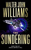 Portada de THE SUNDERING (DREAD EMPIRE'S FALL) BY WALTER JON WILLIAMS (4-OCT-2004) PAPERBACK