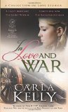 Portada de IN LOVE AND WAR: A COLLECTION OF LOVE STORIES BY CARLA KELLY (2013) PAPERBACK