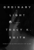 Portada de [(ORDINARY LIGHT: A MEMOIR)] [AUTHOR: TRACY K SMITH] PUBLISHED ON (MARCH, 2015)