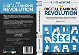 Portada de THE DIGITAL BANKING REVOLUTION, SECOND EDITION: HOW FINTECH COMPANIES ARE RAPIDLY TRANSFORMING THE TRADITIONAL RETAIL BANKING INDUSTRY THROUGH DISRUPTIVE FINANCIAL INNOVATION. (ENGLISH EDITION)