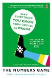Portada de THE NUMBERS GAME: WHY EVERYTHING YOU KNOW ABOUT SOCCER IS WRONG BY ANDERSON, CHRIS, SALLY, DAVID (2013) PAPERBACK