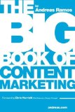 Portada de THE BIG BOOK OF CONTENT MARKETING: USE STRATEGIES AND SEO TACTICS TO BUILD RETURN-ORIENTED KPIS FOR YOUR BRAND'S CONTENT BY RAMOS, ANDREAS (2013) PAPERBACK