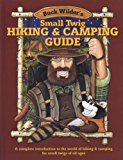 Portada de SMALL TWIG HIKING & CAMPING GUIDE: A COMPLETE INTRODUCTION TO THE WORLD OF HIKING & CAMPING FOR SMALL TWIGS OF ALL AGES BY TIMOTHY SMITH (1997-01-01)