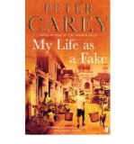 Portada de [(MY LIFE AS A FAKE)] [AUTHOR: PETER CAREY] PUBLISHED ON (JUNE, 2004)