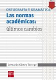 Portada de LAS NORMAS ACADÉMICAS: ÚLTIMOS CAMBIOS (EBOOK-EPUB) (ESPAÑOL ACTUAL)