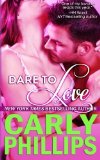 Portada de DARE TO LOVE (VOLUME 1) BY PHILLIPS, CARLY (2013) PAPERBACK