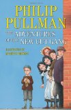 Portada de THE ADVENTURES OF THE NEW CUT GANG BY PULLMAN, PHILIP (2012) PAPERBACK