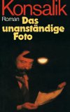 Portada de DAS UNANST&Auml;NDIGE FOTO