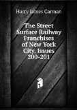 Portada de THE STREET SURFACE RAILWAY FRANCHISES OF NEW YORK CITY, ISSUES 200-201