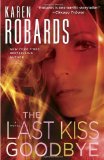 Portada de THE LAST KISS GOODBYE: A NOVEL (DR. CHARLOTTE STONE) BY ROBARDS, KAREN (2013) HARDCOVER