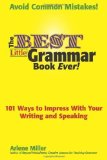 Portada de THE BEST LITTLE GRAMMAR BOOK EVER!: 101 WAYS TO IMPRESS WITH YOUR WRITING AND SPEAKING BY ARLENE MILLER (2010) PAPERBACK