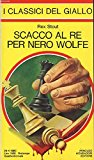 Portada de SCACCO AL RE PER NERO WOLFE