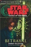 Portada de BETRAYAL (STAR WARS: LEGACY OF THE FORCE) BY ALLSTON, AARON (2006) HARDCOVER