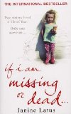 Portada de [IF I AM MISSING OR DEAD] (BY: JANINE LATUS) [PUBLISHED: JANUARY, 2008]