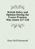 Portada de BRITISH POLICY AND OPINION DURING THE FRANCO PRUSSIAN WAR, ISSUES 227-228