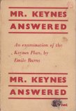 Portada de MR. KEYNES ANSWERED : AN EXAMINATION OF THE KEYNES PLAN / BY EMILE BURNS