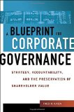 Portada de BLUEPRINT FOR CORPORATE GOVERNANCE, A: STRATEGY, ACCOUNTABILITY, AND THE PRESERVATION OF SHAREHOLDER VALUE BY KAEN, FRED R. (2003) HARDCOVER