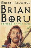 Portada de BRIAN BORU: EMPEROR OF THE IRISH BY LLYWELYN, MORGAN (1994)