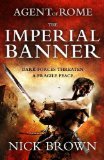 Portada de THE IMPERIAL BANNER (AGENT OF ROME) BY BROWN, NICK (2013) PAPERBACK
