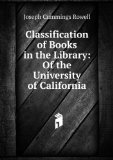 Portada de CLASSIFICATION OF BOOKS IN THE LIBRARY: OF THE UNIVERSITY OF CALIFORNIA