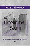 Portada de THE HOMICIDAL SAINT: A LIEUTENANT JOE SONNTAG MYSTERY: VOLUME 5 (LIEUTENANT JOE SONNTAG MYSTERIES) BY AXEL BRAND (2015-05-21)