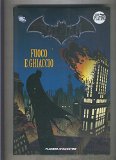 Portada de BATMAN LA LEGGENDA SERIE PLATINO NUMERO 09: FUOCO E GHIACCIO (EDICIO EN ITALIANO)