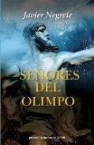 Portada de SEÑORES DEL OLIMPO (FANTASÍA) BY NEGRETE, JAVIER (2006) TAPA DURA