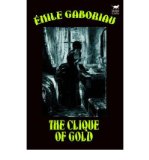Portada de [(THE CLIQUE OF GOLD)] [AUTHOR: EMILE GABORIAU] PUBLISHED ON (AUGUST, 2003)