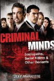 Portada de CRIMINAL MINDS: SOCIOPATHS, SERIAL KILLERS, AND OTHER DEVIANTS 1ST EDITION BY MARIOTTE, JEFF (2010) PAPERBACK
