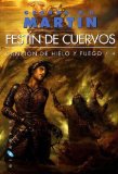 Portada de CANCIÓN DE HIELO Y FUEGO: FESTÍN DE CUERVOS: 4 (GIGAMESH FICCION) DE GEORGE R.R. MARTIN (31 DE AGOSTO DE 2011)