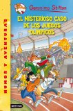 Portada de EL MISTERIOSO CASO DE LOS JUEGOS OL&Iacute;MPICOS: GERONIMO STILTON 47