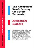 Portada de THE ANONYMOUS NOVEL: SENSING THE FUTURE TORMENTS (CHANGELING) BY ALESSANDRO BARBERO (2010-12-31)
