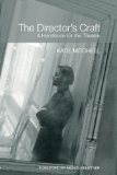 Portada de THE DIRECTOR'S CRAFT: A HANDBOOK FOR THE THEATRE BY MITCHELL, KATIE (2008) PAPERBACK