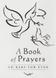 Portada de A BOOK OF PRAYERS TO KEEP FOR EVER: TO KEEP FOR ALWAYS BY ROCK, LOIS (2002) HARDCOVER
