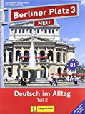 Portada de BERLINER PLATZ NEU IN TEILBANDEN: LEHR- UND ARBEITSBUCH 3 TEIL 2 MIT AUDIO-CD UND IM ALLTAG EXTRA BY RALF SONNTAG (2010-08-09)