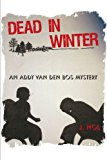 Portada de DEAD IN WINTER: AN ADDY VAN DEN BOS MYSTERY BY J. NOL (2010-02-22)