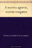 Portada de A SECRETO AGRAVIO, SECRETA VENGANZA