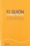 Portada de EL GUIÓN. STORY: SUSTANCIA, ESTRUCTURA, ESTILO Y PRINCIPIOS DE LA ESCRITURA DE GUIONES (MINUS) DE MCKEE, ROBERT (2009) TAPA BLANDA