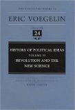 Portada de HISTORY OF POLITICAL IDEAS (VOLUME 6): REVOLUTION AND THE NEW SCIENCE (COLLECTED WORKS OF ERIC VOEGELIN, VOLUME 24) 1ST EDITION BY VOEGELIN, ERIC (1999) HARDCOVER