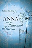 Portada de ANNA UND DIE FL??STERNDEN STIMMEN BY SABINE ST???DING (2012-08-06)