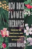 Portada de NEW BACH FLOWER THERAPIES: HEALING THE EMOTIONAL AND SPIRITUAL CAUSES OF ILLNESS BY KRAMER, DIETMAR (1995) PAPERBACK