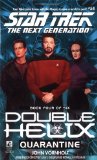 Portada de DOUBLE HELIX: QUARANTINE NO.4 (STAR TREK: THE NEXT GENERATION) BY JOHN VORNHOLT (2-AUG-1999) MASS MARKET PAPERBACK