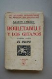 Portada de ROULETABILLE Y LOS GITANOS. SEGUNDA PARTE. EL PULPO / GASTON LEROUX ; TRADUCCIÓN DE JOSÉ ALBIÑANA MOMPÚ