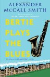 Portada de BERTIE PLAYS THE BLUES: A 44 SCOTLAND STREET NOVEL (7) BY MCCALL SMITH, ALEXANDER (2013) PAPERBACK